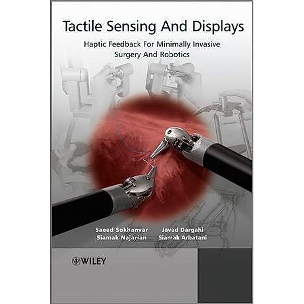 Tactile Sensing and Displays, Javad Dargahi, Saeed Sokhanvar, Siamak Najarian, Siamak Arbatani