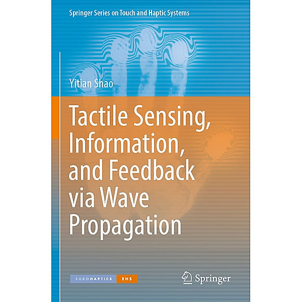 Tactile Sensing, Information, and Feedback via Wave Propagation, Yitian Shao