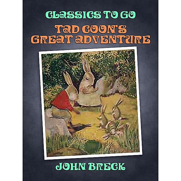 Tad Coon's Great Adventure, John Breck