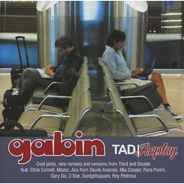 Tad/Replay, Gabin