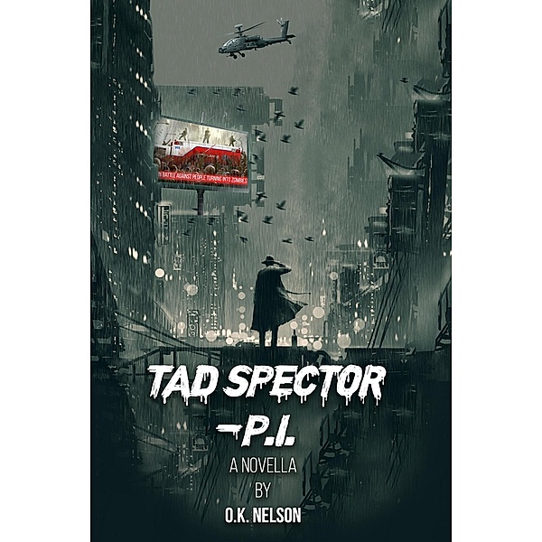 Tad Spector P.I. (Tad Spector Novella, #1) / Tad Spector Novella, O. K. Nelson