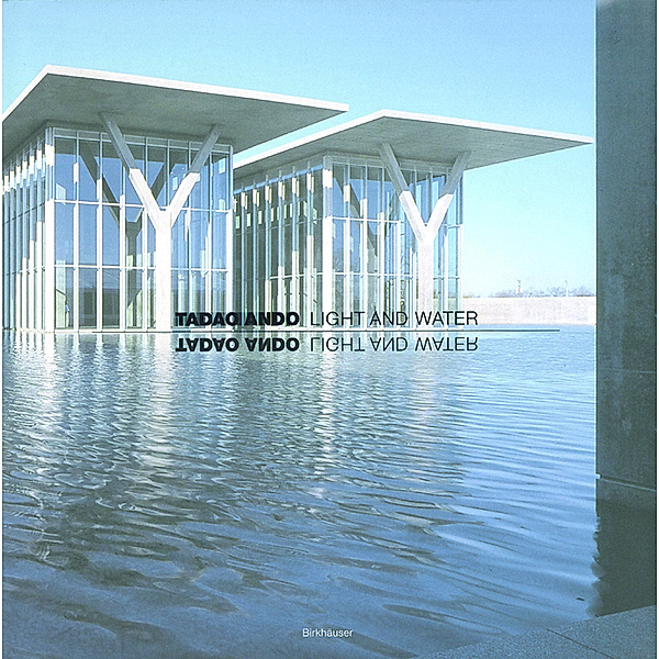 Tadao Ando - Light and Water, Kenneth Frampton