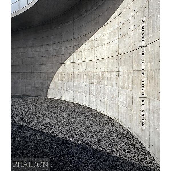 Tadao Ando: The Colours of Light Volume 1.Vol.1, Tadao Ando: The Colours of Light Volume 1