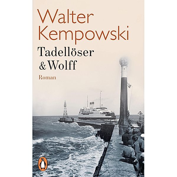 Tadellöser & Wolff / Die deutsche Chronik Bd.4, Walter Kempowski