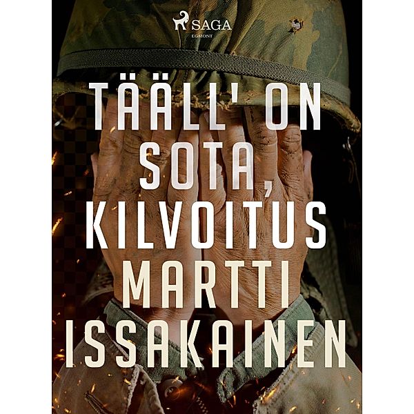 Tääll' on sota, kilvoitus, Martti Issakainen