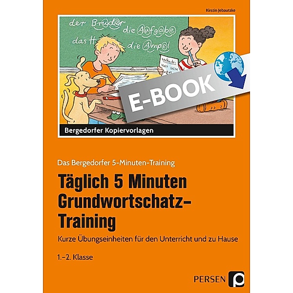 Tägl. 5 Min. Grundwortschatz-Training - 1./2. Kl. / Das Bergedorfer 5-Minuten-Training, Kirstin Jebautzke
