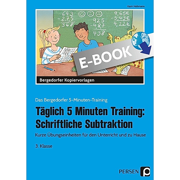 Täglich 5 Minuten Training: Schriftl. Subtraktion / Das Bergedorfer 5-Minuten-Training, Karin Hohmann