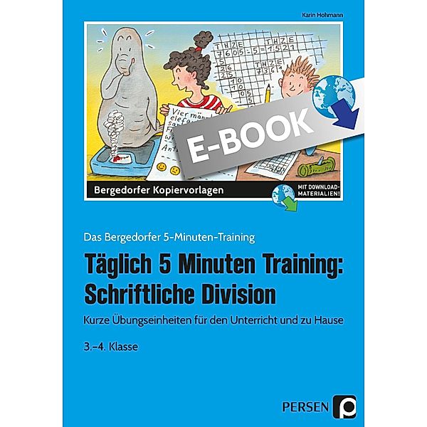 Täglich 5 Minuten Training: Schriftliche Division / Das Bergedorfer 5-Minuten-Training, Karin Hohmann