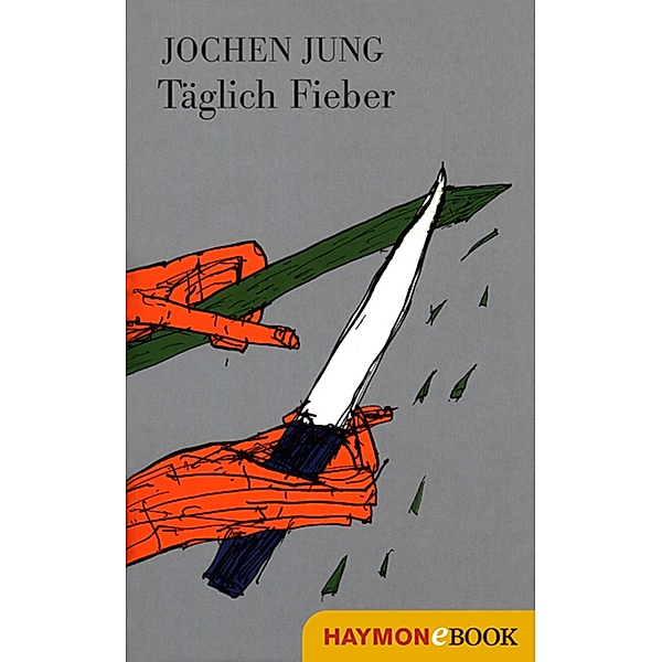 Täglich Fieber, Jochen Jung