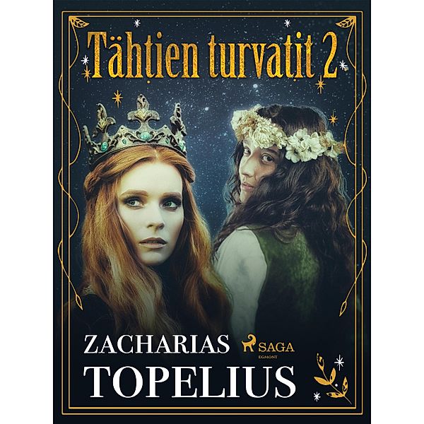 Tähtien turvatit 2 / Tähtien turvatit Bd.2, Zacharias Topelius