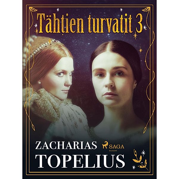 Tähtien turvatit 3 / Tähtien turvatit Bd.3, Zacharias Topelius