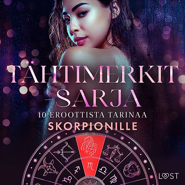 Tähtimerkit-sarja - 1 - Tähtimerkit-sarja: 10 eroottista tarinaa skorpionille, Anita Bang, Alexandra Södergran, Vanessa Salt