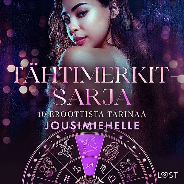 Tähtimerkit-sarja - 2 - Tähtimerkit-sarja: 10 eroottista tarinaa jousimiehelle, Andrea Hansen, Julie Jones, Sarah Skov, Alexandra Södergran, Vanessa Salt, Valery Jonsson, Saga Stigsdotter, Nelly Blanck