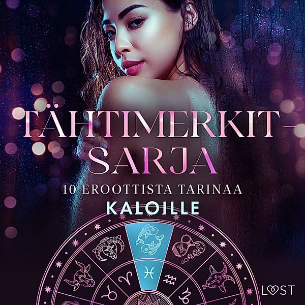 Tähtimerkit-sarja - 5 - Tähtimerkit-sarja: 10 eroottista tarinaa kaloille, Julie Jones, Nicole Löv, Olrik, Elena Lund, Vanessa Salt, Marie Metso, Marguerite Nousville, Amanda Backman, Chrystelle Leroy, Saga Stigsdotter