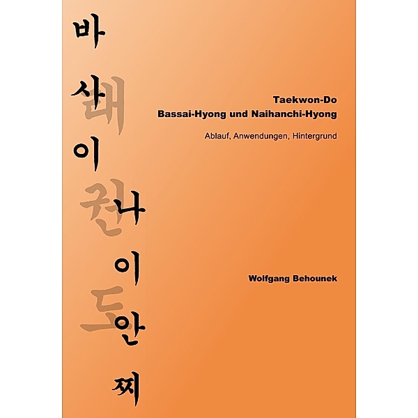 Taekwon-Do - Bassai-Hyong und Naihanchi-Hyong, Wolfgang Behounek