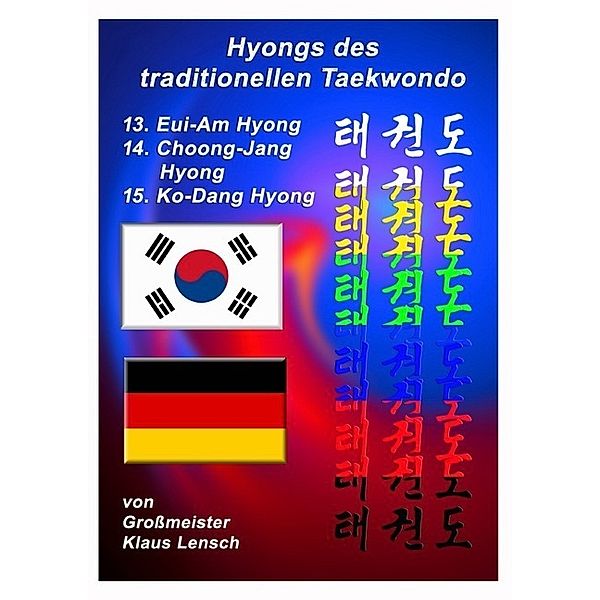 Taekwondo Hyongs 13 bis 15, Klaus Lensch