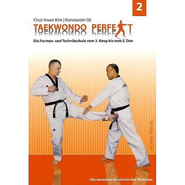 Taekwondo perfekt.Bd.2, Kim Chul-Hwan, Gil Konstantin