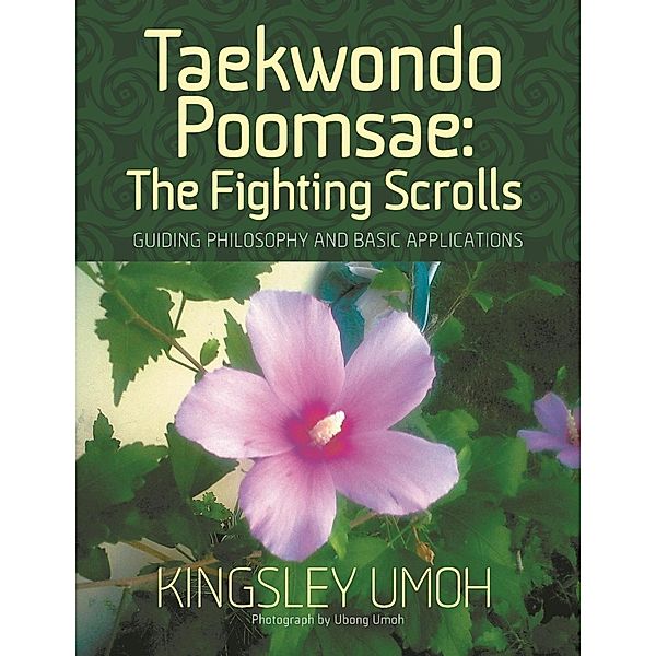 Taekwondo Poomsae: The Fighting Scrolls, Kingsley Umoh