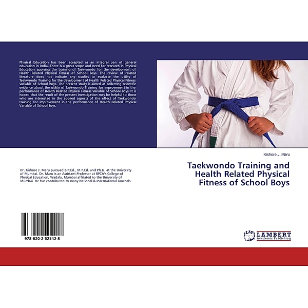 Taekwondo Training and Health Related Physical Fitness of School Boys, Kishore J. Maru