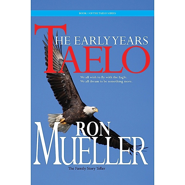 Taelo: The Early Years / Around the World Publishing, LLC, Ron Mueller