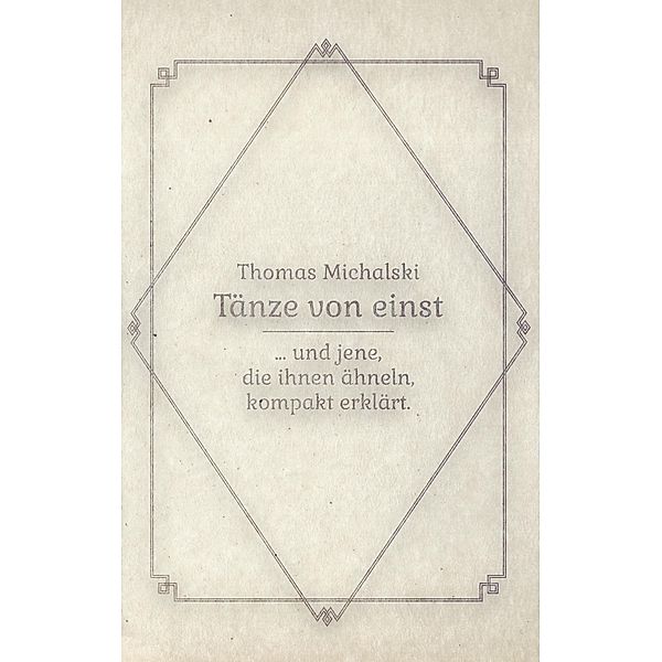 Tänze von Einst, Thomas Michalski