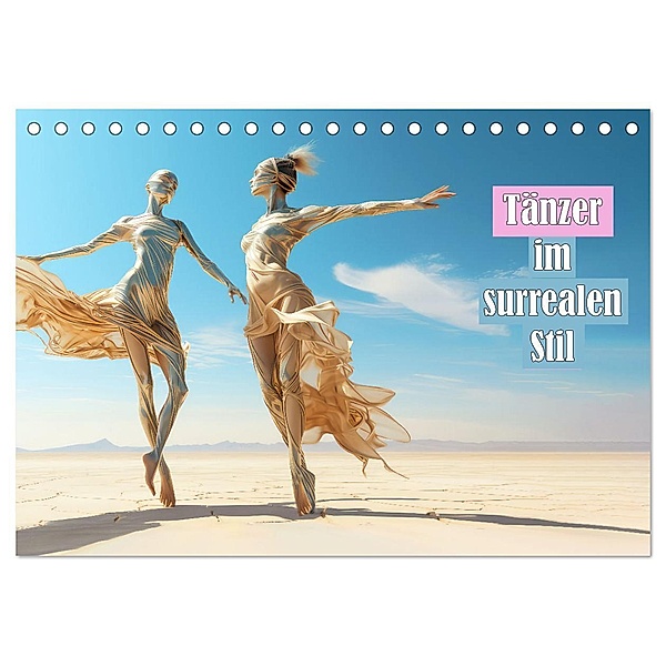 Tänzer im surrealen Stil (Tischkalender 2024 DIN A5 quer), CALVENDO Monatskalender, Liselotte Brunner-Klaus