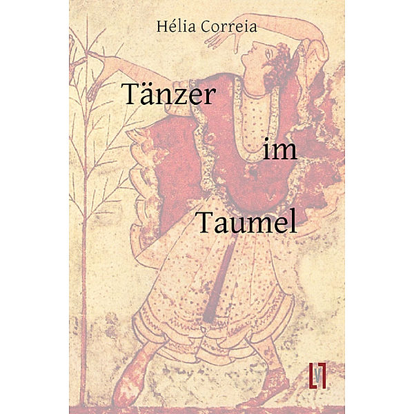 Tänzer im Taumel, Hélia Correia