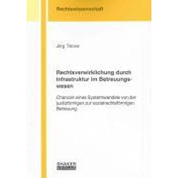 Tänzer, J: Rechtsverwirklichung durch Infrastruktur im Betre, Jörg Tänzer