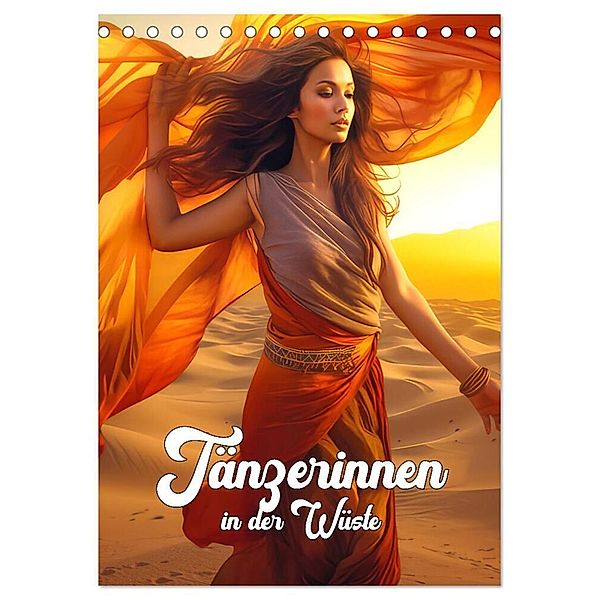Tänzerinnen in der Wüste (Tischkalender 2024 DIN A5 hoch), CALVENDO Monatskalender, Liselotte Brunner-Klaus