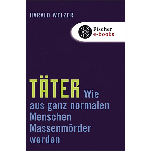 Täter, Harald Welzer