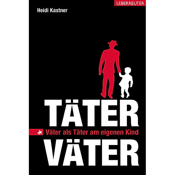 Täter Väter, Heidi Kastner