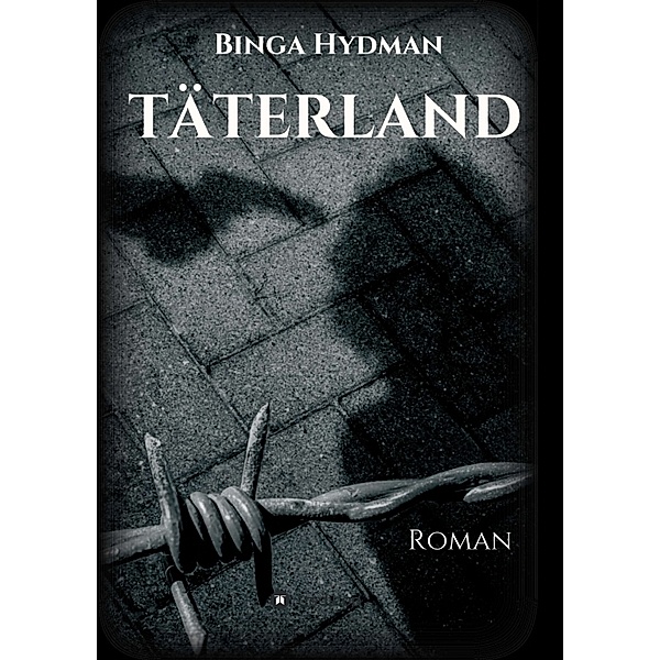 Täterland; ., Binga Hydman