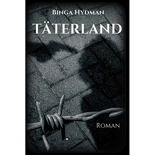 Täterland; ., Binga Hydman