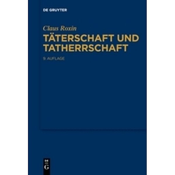 Täterschaft und Tatherrschaft, Claus Roxin