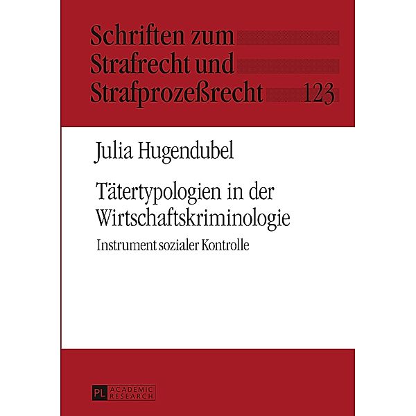 Tätertypologien in der Wirtschaftskriminologie, Julia Hugendubel