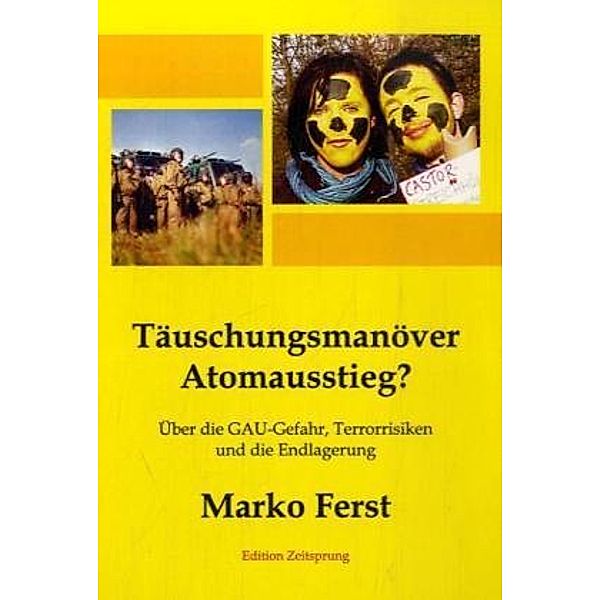 Täuschungsmanöver Atomausstieg?, Marko Ferst