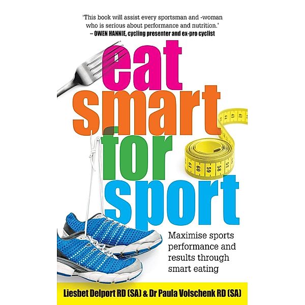 Tafelberg: Eat Smart for Sport, Liesbet Delport, Paula Volschenk