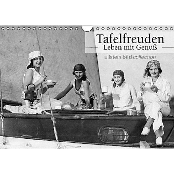 Tafelfreuden - Leben mit Genuß (Wandkalender 2016 DIN A4 quer), ullstein bild Axel Springer Syndication GmbH