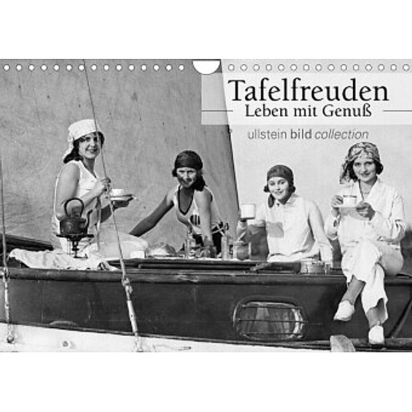 Tafelfreuden - Leben mit Genuß (Wandkalender 2022 DIN A4 quer), ullstein bild Axel Springer Syndication GmbH