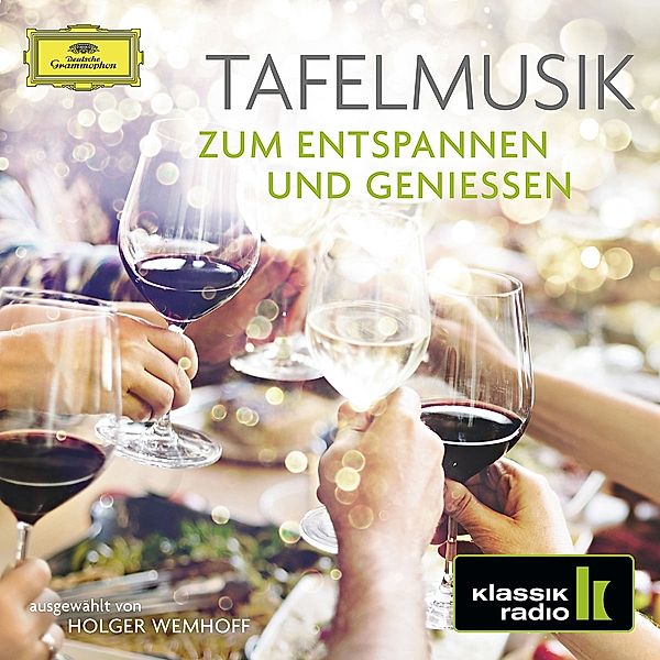 Tafelmusik - Zum Entspannen und Geniessen, Various