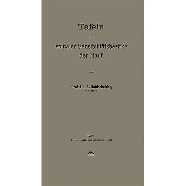 Tafeln der spinalen Sensibilitätsbezirke der Haut, Alfred Goldscheider