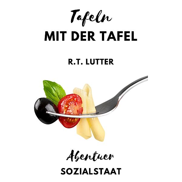 Tafeln mit der Tafel, R. T. Lutter