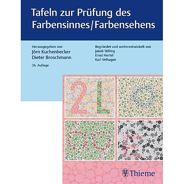 Tafeln zur Prüfung des Farbensinnes / Farbensehens, Jörn Kuchenbecker, Dieter Broschmann