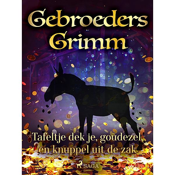 Tafeltje dek je, goudezel, en knuppel uit de zak / Grimm's sprookjes Bd.2, de Gebroeders Grimm