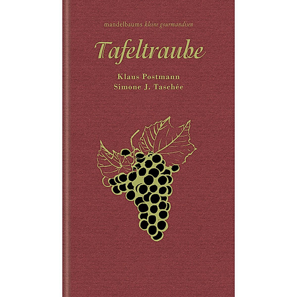 Tafeltraube, Simone J. Taschée, Klaus Postmann