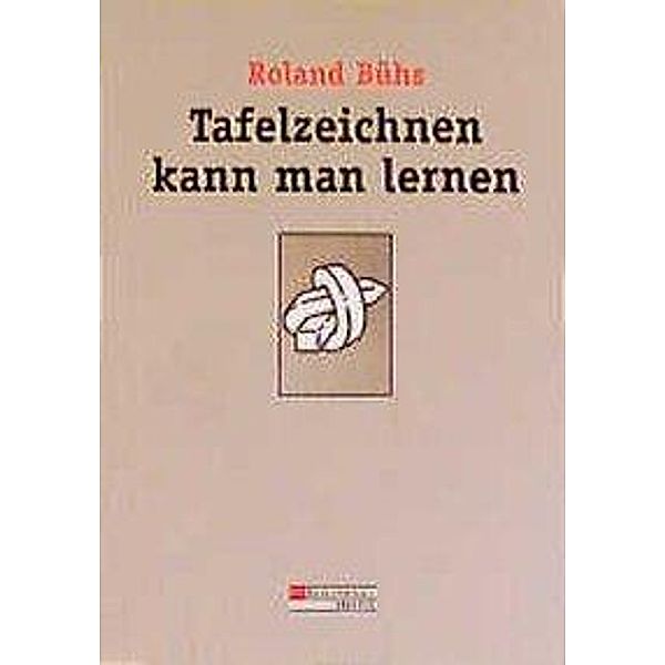 Tafelzeichnen kann man lernen, Roland Bühs