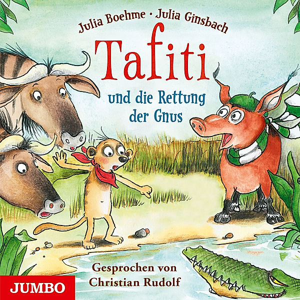 Tafiti - 16 - Tafiti und die Rettung der Gnus, Julia Boehme