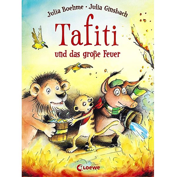 Tafiti und das grosse Feuer / Tafiti Bd.8, Julia Boehme