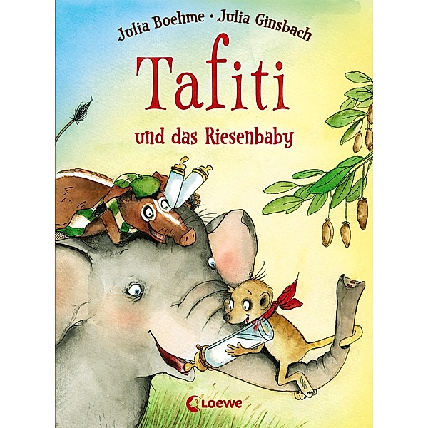 Tafiti und das Riesenbaby / Tafiti Bd.3, Julia Boehme