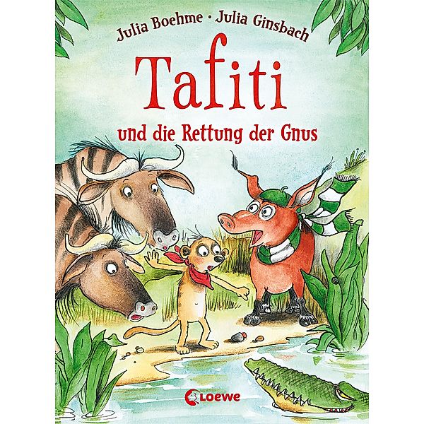Tafiti und die Rettung der Gnus (Band 16) / Tafiti Bd.16, Julia Boehme